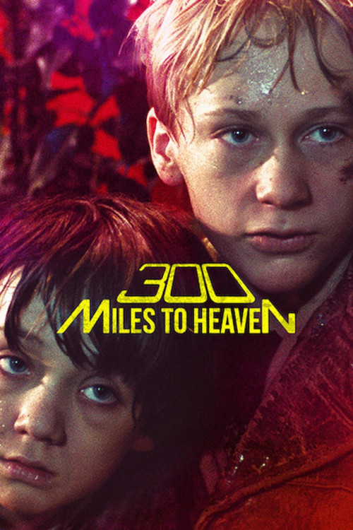 300 Miles to Heaven