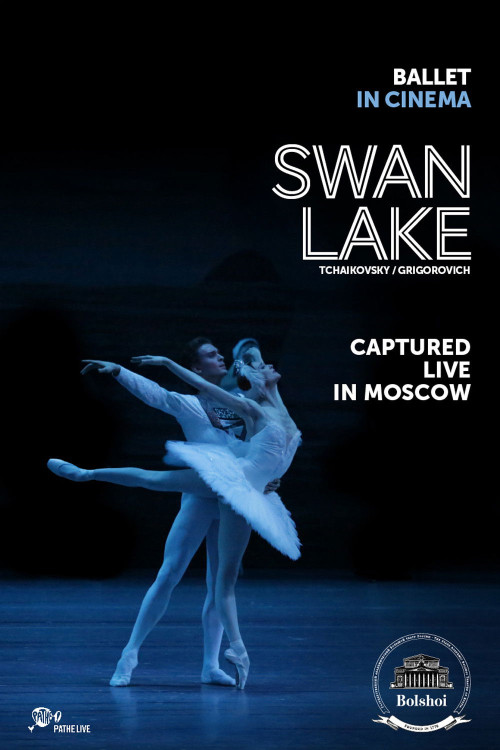 The Bolshoi Ballet: Live from Moscow - Swan Lake