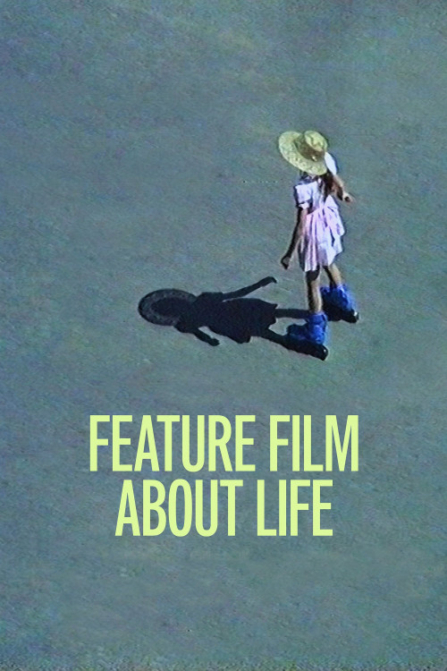 A Feature Film About Life