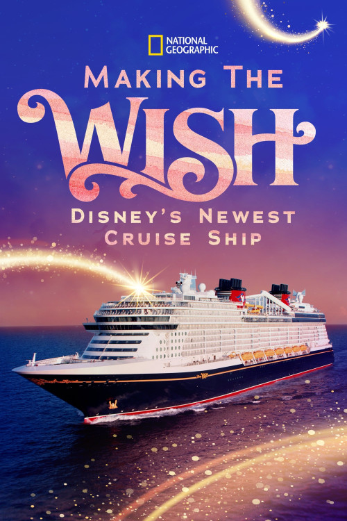 Making the Wish: Disney's Newest Cruise Ship